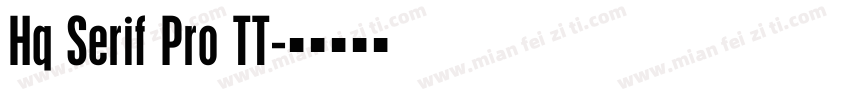 Hq Serif Pro TT字体转换